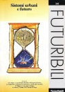 SISTEMI URBANI E FUTURO (URBAN SYSTEMS AND THE FUTURE) – FUTURIBILI 1-2